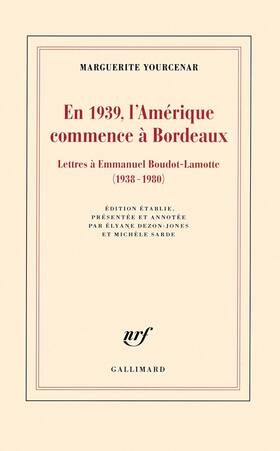 Gallimard 782070139781 En 1939 Lftam Rique Commence Bordeaux Lettres Emmanuel Boudot-lamotte 1