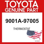 Toyota Genuine 9001A-97005 Thermostat 9001A97005 Oem. Fixed Price $128.36.