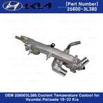 Oem 256003L380 Coolant Temperature Control For Hyundai Palisade 19-22 Kia. Fixed Price $294.50.