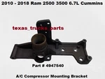 4947540 10 To 18 Ram 2500 Cummins 6.7L Diesel A/c Compressor Mounting Bracket. Fixed Price $199.00.