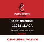 11061-1LA0A Genuine Parts For Nissan Housing, Thermostat. Fixed Price $416.37.
