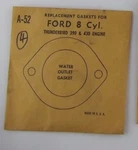 Water Neck Outlet Thermostat Gasket; Robertshaw # A-52; Ford 390-430 V-8. Fixed Price $8.00.