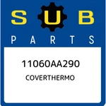 Subaru Coverthermo 11060AA290, New Genuine Oem Part. Fixed Price $17.71.