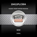 Genuine 2001-2005 Honda Civic Gasket Front Water Passage 19411PLC004. Fixed Price $39.00.